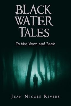 portada Black Water Tales: To the Moon and Back (en Inglés)