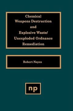 portada chemical weapons destruction and explosive waste: unexploded ordinance remediations (en Inglés)