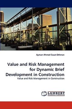 portada value and risk management for dynamic brief development in construction (en Inglés)