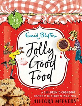portada Jolly Good Food: A Children'S Cookbook Inspired by the Stories of Enid Blyton 