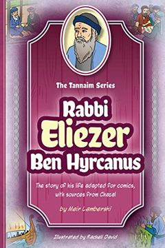 portada Tannaim Series: Rabbi Eliezer ben Hyrcanus (en Inglés)