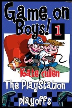 portada Game on Boys!: The Playstation Playoffs (in English)