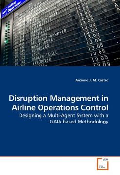 portada Disruption Management in Airline Operations Control: Designing a Multi-Agent System with a GAIA based Methodology