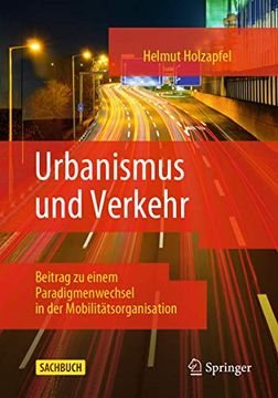 portada Urbanismus und Verkehr: Beitrag zu Einem Paradigmenwechsel in der Mobilitätsorganisation (en Alemán)