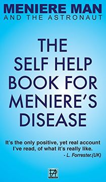 portada Meniere Man and the Astronaut: The Self Help Book for Meniere's Disease (en Inglés)