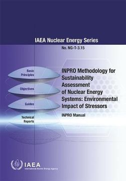 portada Inpro Methodology for Sustainability Assessment of Nuclear Energy Systems: Environmental Impact of Stressors: IAEA Nuclear Energy Series No. Ng-T-3.15 (in English)