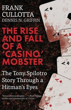 portada The Rise And Fall Of A 'Casino' Mobster: The Tony Spilotro Story Through A Hitman's Eyes