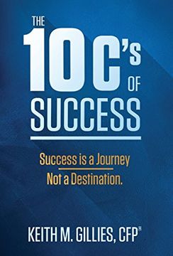 portada The 10 C's of Success: Success Is a Journey, Not a Destination