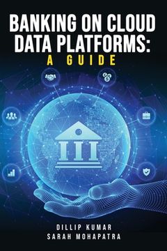 portada Banking on Cloud Data Platforms: A Guide (en Inglés)