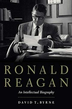 portada Ronald Reagan: An Intellectual Biography (in English)