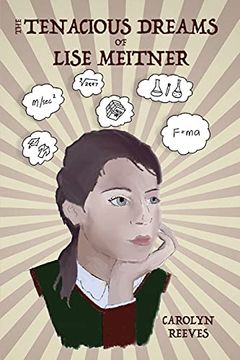 portada The Tenacious Dreams of Lise Meitner (en Inglés)