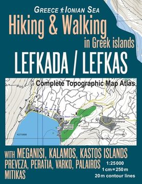 portada Lefkada / Lefkas Complete Topographic Map Atlas 1: 25000 Greece Ionian Sea Hiking & Walking in Greek Islands with Meganisi, Kalamos, Kastos Islands Pr (en Inglés)