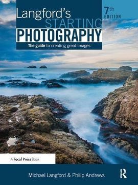 portada Langford's Starting Photography: The Guide to Creating Great Images (en Inglés)