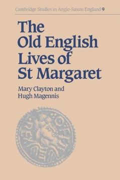 portada The old English Lives of st. Margaret Hardback (Cambridge Studies in Anglo-Saxon England) (en Inglés)