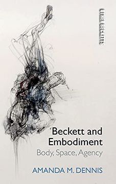 portada Beckett and Embodiment: Body, Space and Agency (Other Becketts) (en Inglés)