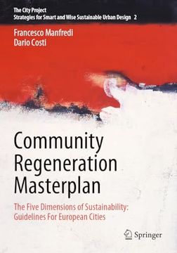 portada Community Regeneration Masterplan: The Five Dimensions of Sustainability: Guidelines for European Cities (en Inglés)