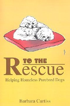 portada to the rescue: helping homeless purebred dogs (en Inglés)