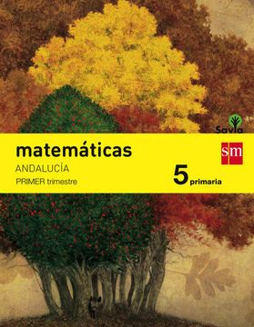 portada Matemáticas. 5 Primaria. Savia. Andalucía  - Pack de 3 Libros - 9788467576818