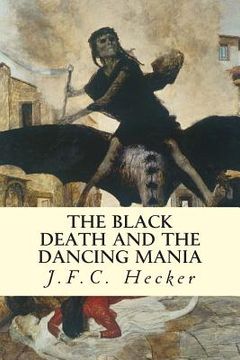 portada The Black Death and The Dancing Mania (en Inglés)