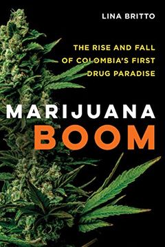portada Marijuana Boom: The Rise and Fall of Colombia's First Drug Paradise (en Inglés)