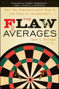 portada The Flaw of Averages: Why we Underestimate Risk in the Face of Uncertainty (en Inglés)