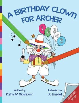 portada A Birthday Clown for Archer Coloring Book: CB (en Inglés)