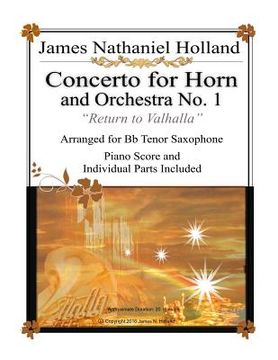 portada Concerto for Horn and Orchestra No. 1 "Return to Valhalla": Arranged for Bb Tenor Saxophone (en Inglés)