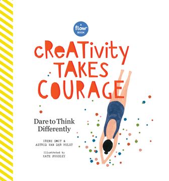 portada Creativity Takes Courage: Dare to Think Differently (Flow) (en Inglés)
