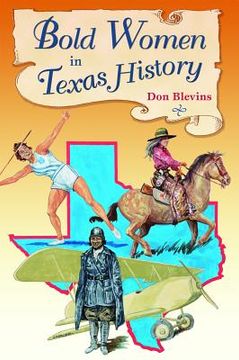 portada bold women in texas history (en Inglés)