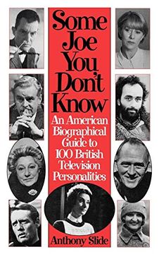 portada Some joe you Don't Know: An American Biographical Guide to 100 British Television Personalities 
