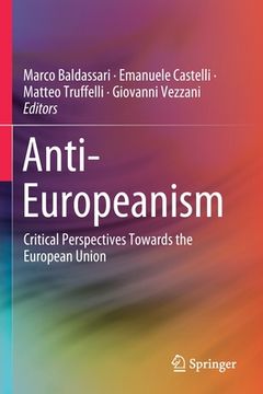 portada Anti-Europeanism: Critical Perspectives Towards the European Union (en Inglés)