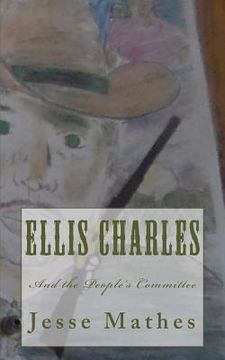 portada Ellis Charles: And the People's Committee (en Inglés)