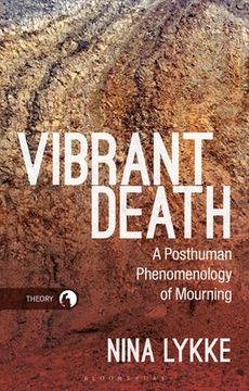 portada Vibrant Death: A Posthuman Phenomenology of Mourning (en Inglés)