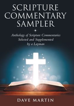 portada Scripture Commentary Sampler: Anthology of Scripture Commentaries Selected and Supplemented by a Layman (in English)