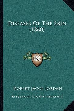 portada diseases of the skin (1860) (en Inglés)