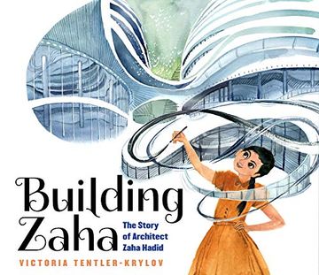 portada Building Zaha: The Story of Architect Zaha Hadid (en Inglés)