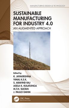 portada Sustainable Manufacturing for Industry 4. 0: An Augmented Approach (Manufacturing Design and Technology) (en Inglés)