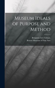 portada Museum Ideals of Purpose and Method (en Inglés)