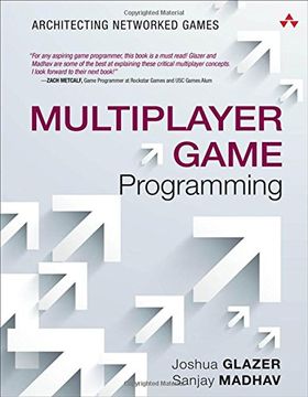 portada Multiplayer Game Programming: Architecting Networked Games (The Addison-Wesley Game Design and Development Series)