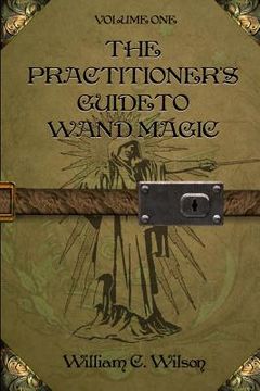 portada The Practitioner's Guide to Wand Magic (in English)
