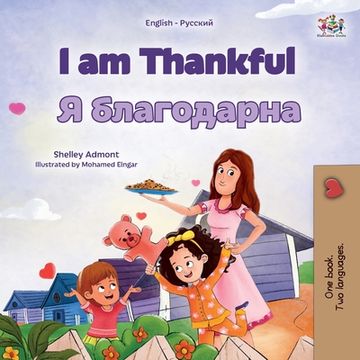 portada I am Thankful (English Russian Bilingual Children's Book) (in Russian)