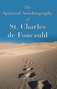 portada The Spiritual Autobiography of St. Charles de Foucauld (en Inglés)