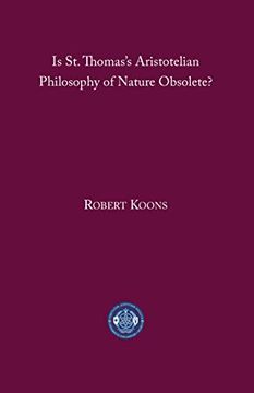portada Is St. Thomas's Aristotelian Philosophy of Nature Obsolete? (en Inglés)