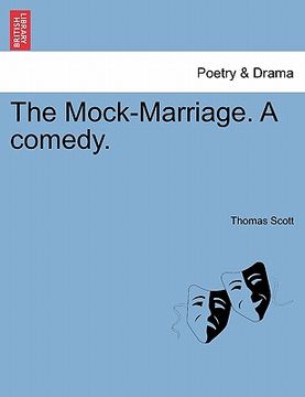 portada the mock-marriage. a comedy. (in English)