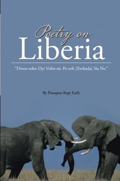 portada Poetry on Liberia: "Dwoe-sohn Dyi Vohn-ni, Pe-orh [Xwhada] Sia Ne"