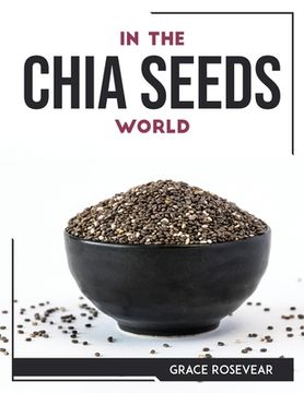 portada In the Chia Seeds World (in English)