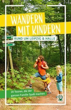 portada Wandern mit Kindern Rund um Leipzig & Halle (en Alemán)