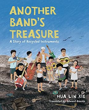 portada Another Band's Treasure: A Story of Recycled Instruments (en Inglés)