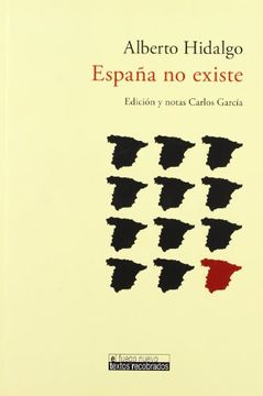 portada España no Existe. Edición y Notas de Carlos García. (el Fuego Nuevo. Textos Recobrados) (in Spanish)