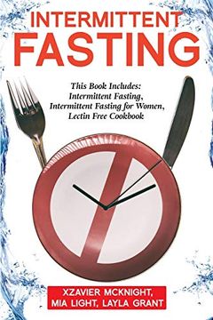 portada Intermittent Fasting: For Women and Men: This Book Includes: Intermittent Fasting, Intermittent Fasting for Women, Lectin Free Cookbook 